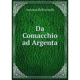 

Книга Da Comacchio ad Argenta