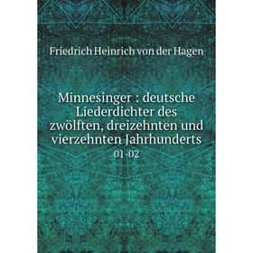 

Книга Minnesinger: deutsche Liederdichter des zwölften, dreizehnten und vierzehnten Jahrhunderts 01-02