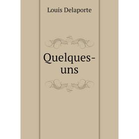 

Книга Quelques-uns