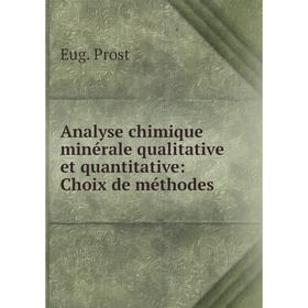 

Книга Analyse chimique minérale qualitative et quantitative: Choix de méthodes
