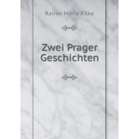 

Книга Zwei Prager Geschichten