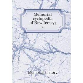 

Книга Memoria l cyclopedia of New Jersey; 2