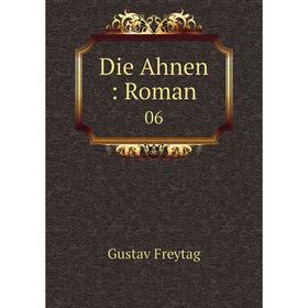 

Книга Die Ahnen: Roman 06