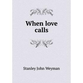 

Книга When love calls