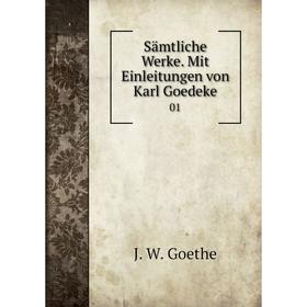

Книга Sämtliche Werke. Mit Einleitungen von Karl Goedeke 01