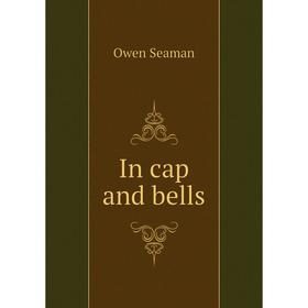 

Книга In cap and bells