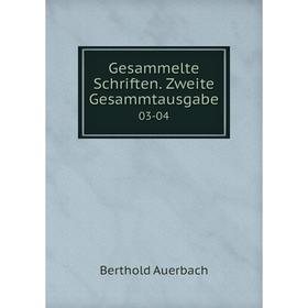 

Книга Gesammelte Schriften. Zweite Gesammtausgabe 03-04