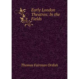 

Книга Early London Theatres: In the Fields