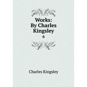 

Книга Works: By Charles Kingsley 6