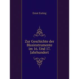 

Книга Zur Geschichte der Blasinstrumente im 16. Und 17. Jahrhundert