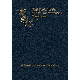 

Книга Red Books of the British Fire Prevention Committee. 30-39
