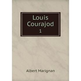

Книга Louis Courajod 1