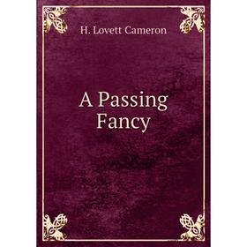 

Книга A Passing Fancy