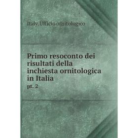 

Книга Primo resoconto dei risultati della inchiesta ornitologica in Italia pt. 2