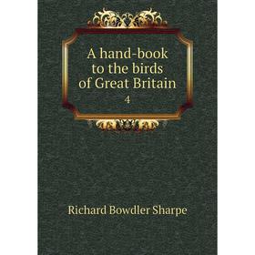 

Книга A hand-book to the birds of Great Britain 4