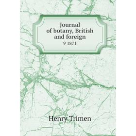 

Книга Journal of botany, British and foreign9 1871