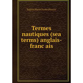 

Книга Termes nautiques (sea terms) anglais-franc̜ais