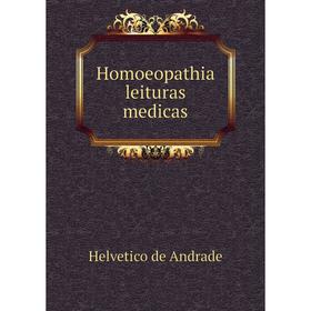 

Книга Homoeopathia leituras medicas