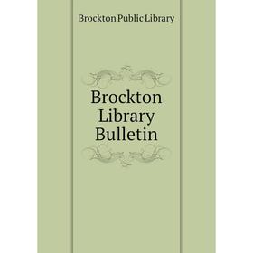 

Книга Brockton Library Bulletin
