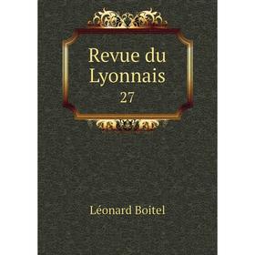 

Книга Revue du Lyonnais 27