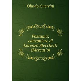 

Книга Postuma: canzoniere di Lorenzo Stecchetti (Mercutio)