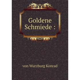 

Книга Goldene Schmiede: