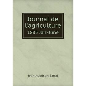

Книга Journal de l'agriculture1885 Jan. -June