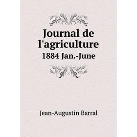 

Книга Journal de l'agriculture1884 Jan. -June