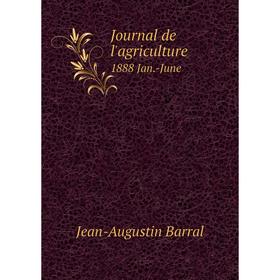 

Книга Journal de l'agriculture1888 Jan. -June