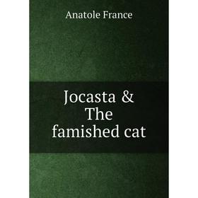 

Книга Jocasta & The famished cat