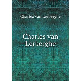 

Книга Charles van Lerberghe