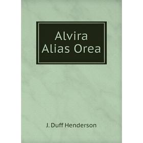 

Книга Alvira Alias Orea