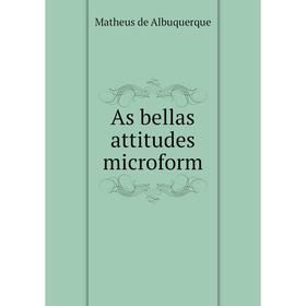 

Книга As bellas attitudes microform