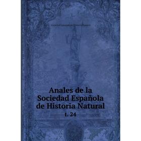 

Книга Anales de la Sociedad Española de Historia Natural t. 24