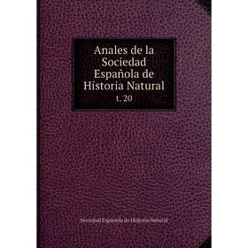 

Книга Anales de la Sociedad Española de Historia Natural t. 20