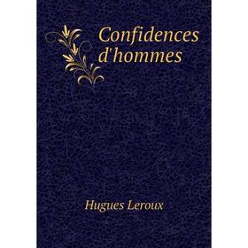 

Книга Confidences d'hommes