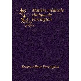 

Книга Matière médicale clinique de Farrington