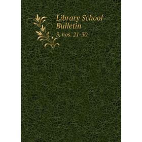 

Книга Library School Bulletin3, nos 21-30