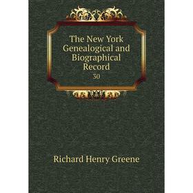 

Книга The New York Genealogical and Biographical Record30