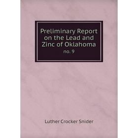 

Книга Preliminary Report on the Lead and Zinc of Oklahomano