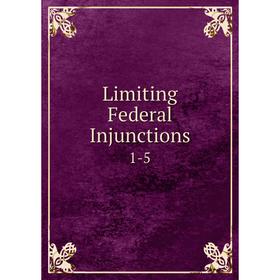 

Книга Limiting Federal Injunctions1-5
