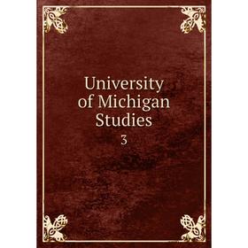

Книга University of Michigan Studies