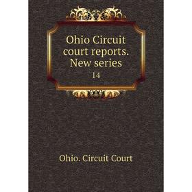 

Книга Ohio Circuit court Reports New series 14