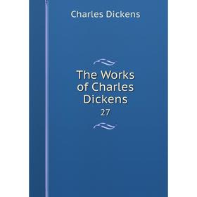 

Книга The Works of Charles Dickens