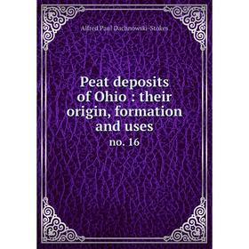 

Книга Peat deposits of Ohio: their origin, formation and usesno