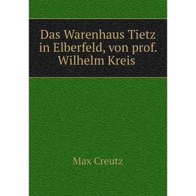 

Книга Das Warenhaus Tietz in Elberfeld, von prof. Wilhelm Kreis