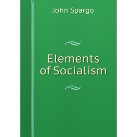 

Книга Elements of Socialism