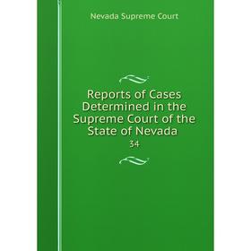 

Книга Reports of Cases Determined in the Supreme Court of the State of Nevada