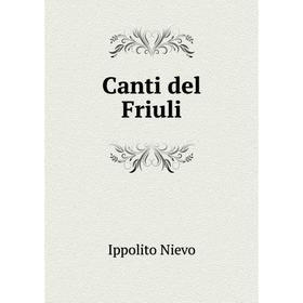 

Книга Canti del Friuli