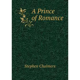 

Книга A Prince of Romance